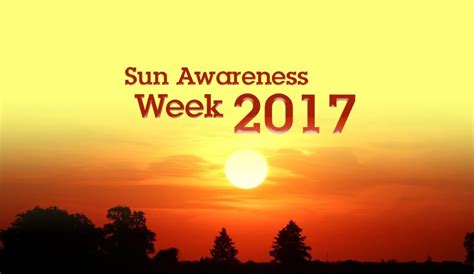 Sun Awareness Week 2017 Health Safety Sunscreen And Skin