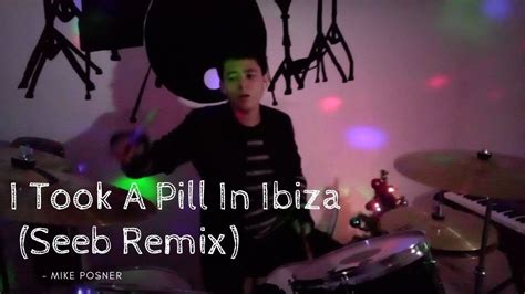 I Took A Pill In Ibiza Seeb Remix Mike Posner Mrbeany Drum Cover