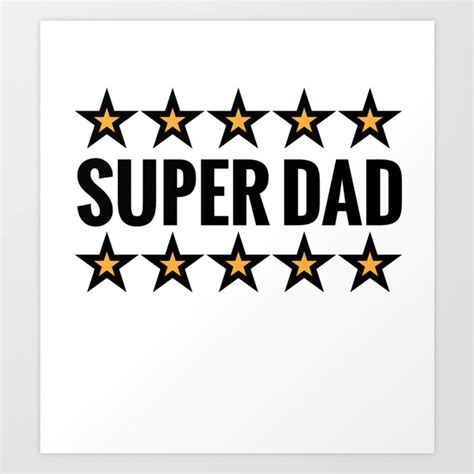 Super Dad Fathers Day T Idea Superdad Art Print By Omysticalo Society6
