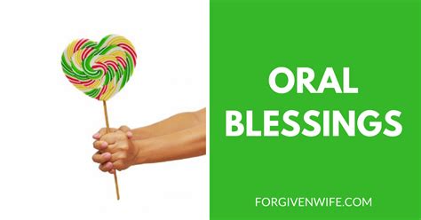 Oral Blessings The Forgiven Wife