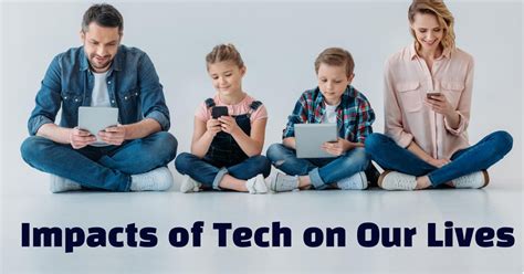 Impact Of Tech On Our Lives Advantages And Disadvantages Tukutoi