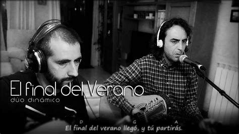 El Duo Dinamico El Final Del Verano - El Final del Verano - Dúo Dinámico (Cover Acústica) - YouTube