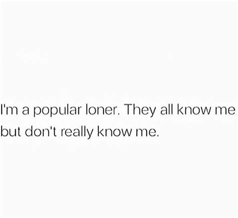 Im A Popular Loner Loner Quotes Powerful Quotes King Quotes