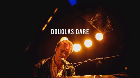 Douglas Dare Live Look Closer Sessions Youtube
