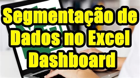 Segmenta O De Dados No Excel Dashboard Youtube