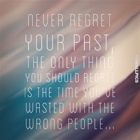 Quotes About Regrets In Relationships Quotesgram