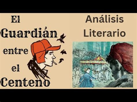 An Lisis Literario El Guardi N Entre El Centeno De Jd Salinger Personajes Temas Estilo