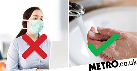 If you have any respiratory symptoms, you need to behave as if it could be how do i get tested? To protect yourself against coronavirus DON'T wear face masks | Metro News