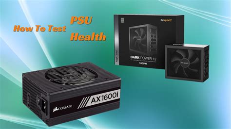 How To Check Psu Health And Ensure System Stability
