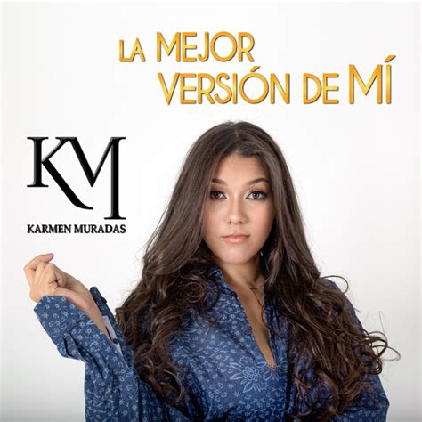La Mejor Versión De Mi Cover Single By Karmen Muradas Spotify