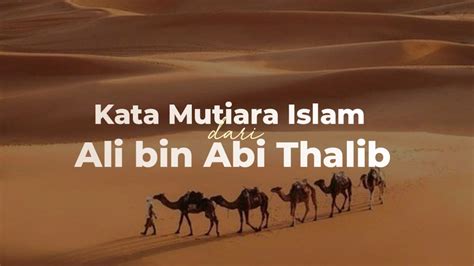 63 Kata Kata Motivasi Islami Ali Bin Abi Thalib