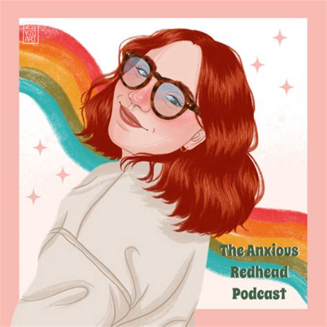 The Anxious Redhead Podcast Podcast On Spotify