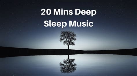 20 minutes deep sleep meditation music youtube