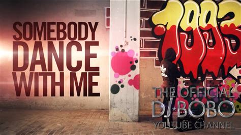 Dj Bobo Somebody Dance With Me - DJ BoBo Feat. Manu-L - SOMEBODY DANCE WITH ME - Remady Mix ( Official
