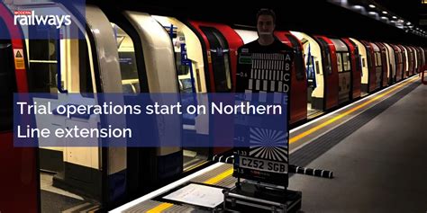 Trial Operations Start On Northern Line Extension