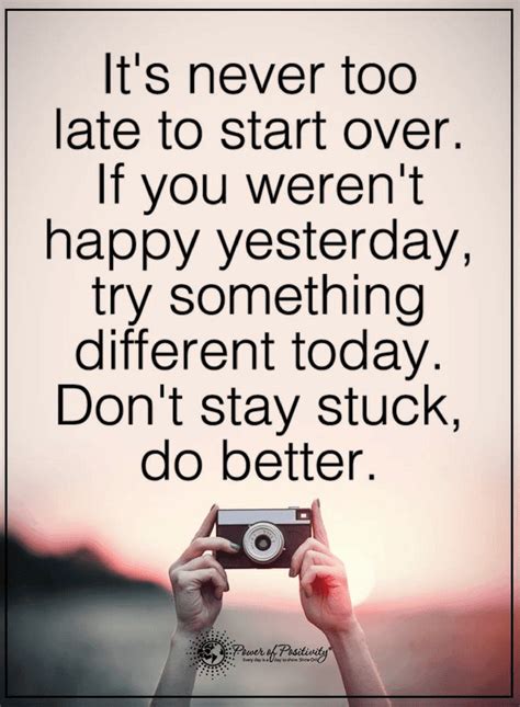 Quotes Its Never Too Late To Start The Life Youve Always Imagined