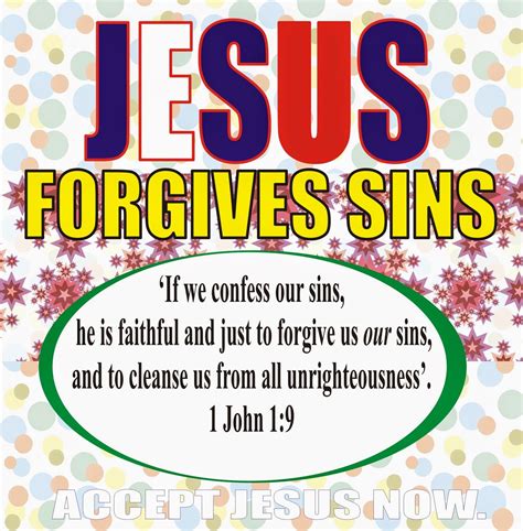 1 John 19 Accept Jesus Now Call Upon The Lord Jesus Forgives 1