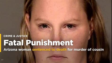 Arizona Woman Sentenced To Death For Murder Of 10 Year Old Cousin