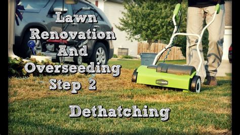 How To Dethatch A Lawn Fall Lawn Renovation And Overseeding Project