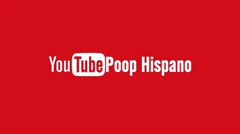 Youtube Poop Hispano Nueva Intro Youtube