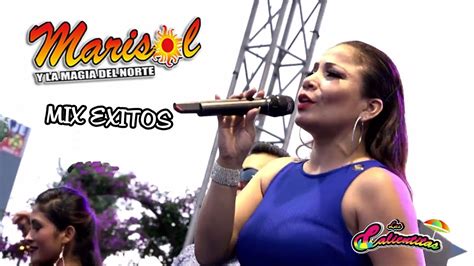 Marisol Y La Magia Del Norte Mix Exitos Oficial 2017 ᴴᴰ Youtube