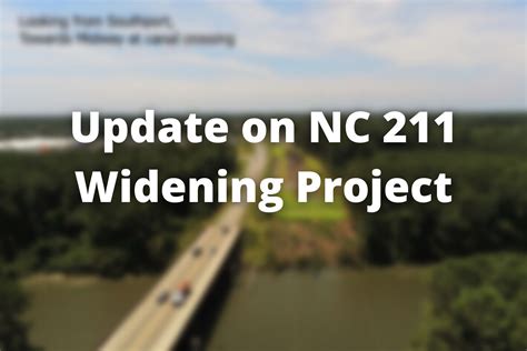 July 2022 Update On Nc 211 Widening Project Discover Nc Homes