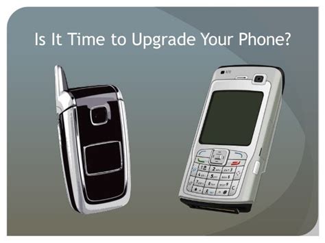 Is It Time To Upgrade Your Cell Phone