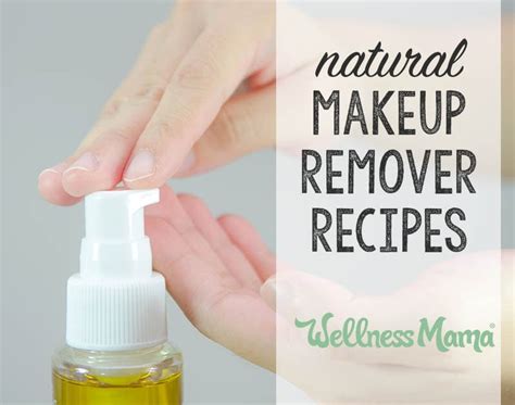 7 Natural Diy Makeup Remover Recipes For Healthy Skin Wellness Mama