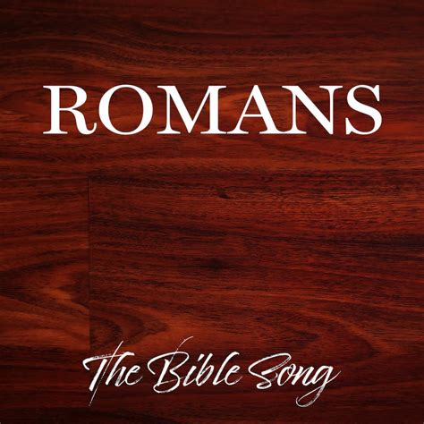 The book of romans was likely written a.d. Book of Romans | Bible Song | Word for Word Ministries