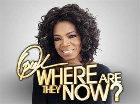 Oprah Where Are They Now Season 7 Air Dates And Cou