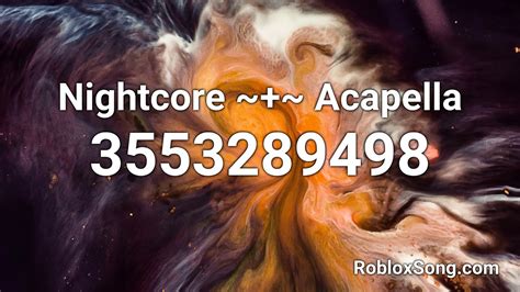 Nightcore ~~ Acapella Roblox Id Roblox Music Code Youtube