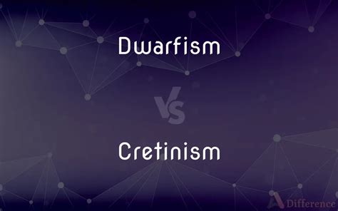 Dwarfism Vs Cretinism Whats The Difference