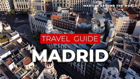 Madrid Travel Guide And Travel Tips Martijn Around The World