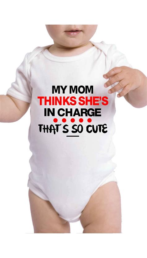 My Mom Thinks She S In Charge Funny Infant Onesie Baby Clothes