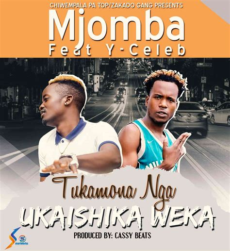 Mjomba Ft Y Celeb Ukaishika Weka — Zambian Music Blog