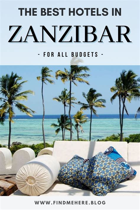 Best Hotels In Zanzibar Find Me Here Travel Blog Zanzibar Beaches