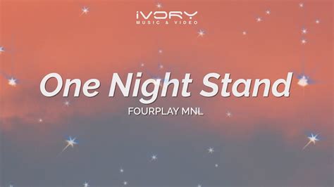 Fourplay Mnl One Night Stand Aesthetic Lyric Video Youtube