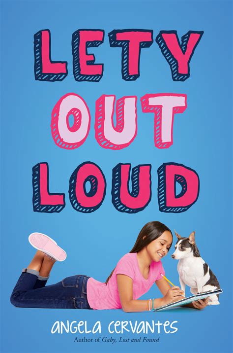 Lety Out Loud A Wish Novel By Angela Cervantes Goodreads