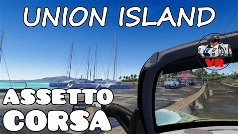 Union Island New Free Roam Mod Track For Assetto Corsa Vr Ultra And
