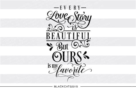 Free Free 301 Every Love Story Svg Free SVG PNG EPS DXF File
