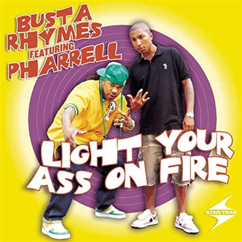 Light Your Ass On Fire Instrumental Explicit By Busta Rhymes Feat Pharrell On Amazon Music