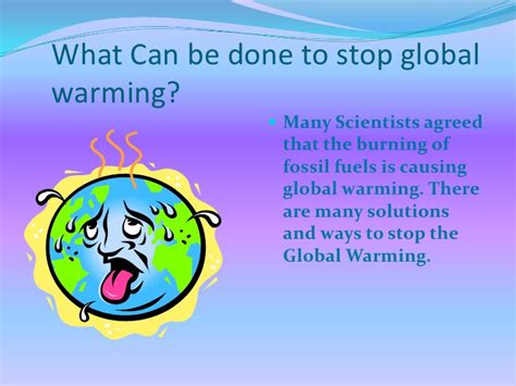 We need to reduce the amount of energy we use, and change our lifestyles for the good of the planet. Essay steps to prevent global warming