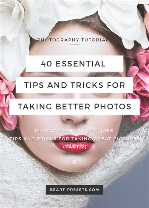 40 Essential Tips And Tricks For Taking Better Photos Part2