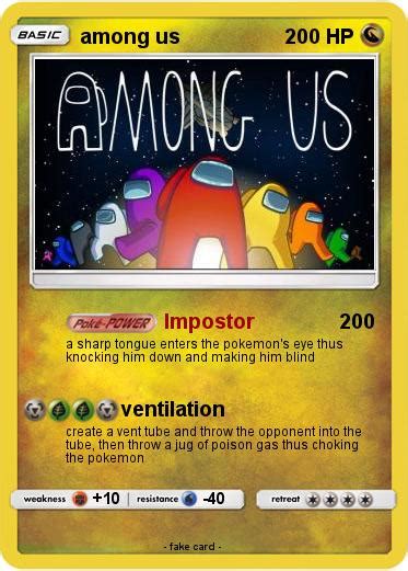 This is the place for most things pokémon on reddit—tv shows, video games, toys, trading cards Pokémon among us - Impostor - My Pokemon Card