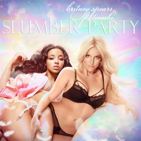 Britney Spears Slumber Party Feat Tinashe Out Now Britney Spears Fotp