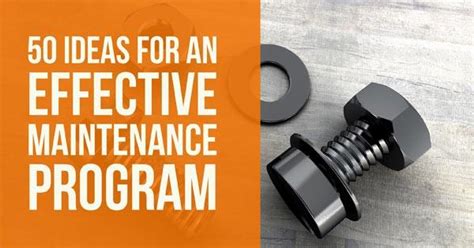 50 Ideas For An Effective Maintenance Program