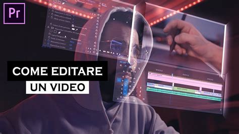 Come EDITARE Un VIDEO Tutorial Adobe Premiere Ita YouTube