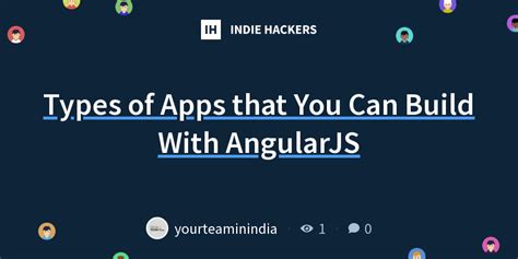 Types Of Apps That You Can Build With Angularjs
