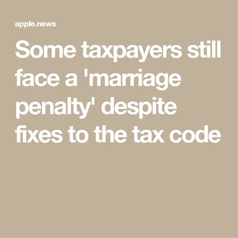 Some Taxpayers Still Face A Marriage Penalty Despite Fixes To The Tax