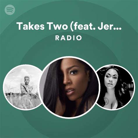 Takes Two Feat Jeremih Radio Playlist By Spotify Spotify